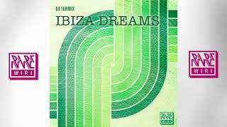 DJ Turmix - Ibiza Dreams feat. Gina Ellen Rare Wiri Records