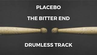 Placebo - The Bitter End drumless