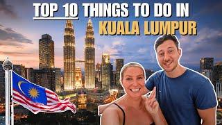 The Top 10 BEST things to do in Kuala Lumpur Malaysia 2024