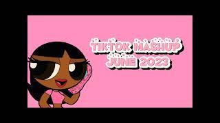 TIKTOK MASHUP JUNE 2023