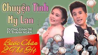 Chuyện Tình My Lan - Dương Đình Trí ft Thanh Ngân Official