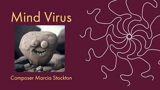 Mind Virus — composer Marcia Stockton