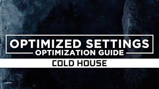 Cold House — Optimized PC Settings for Best Performance