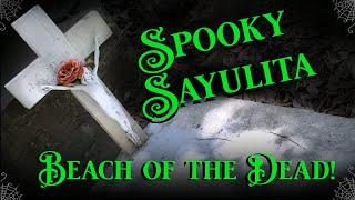 Spooky Sayulita - Beach of the Dead 2