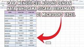 CARA ISI CELL KOSONG DENGAN KATA SAMA SECARA BERSAMAAN DI MICROSOFT EXCEL