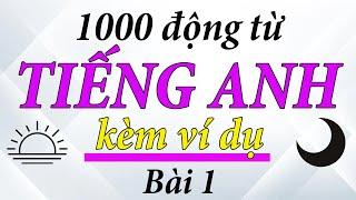  Bài 1  1000 động từ và cụm từ tiếng Anh thông dụng kèm ví dụ