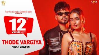 Thode Vargiya Official Music Video Arjan Dhillon  Mxrci  Gold Media  Latest Punjabi Songs 2023