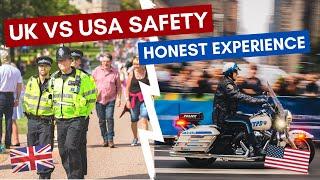Is the USA safer than the UK?  UK vs USA Safety HONEST Experience