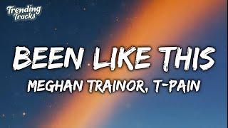 Meghan Trainor T-Pain - Been Like This Clean - Lyrics