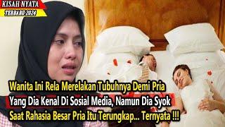 Wanita Ini Merelakan Tubuhnya Demi Pria Asing Namun Dia Menyesal Setelah Rahasia Pria Itu Terungkap