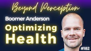 Lessons from Biohacking The Keys to Health Optimization & Neuroplasticity  Boomer Anderson #181