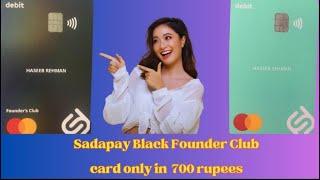 How To Get Sadapay Black Founder Club Card  Sadapay Black Card is only In 700 RS  360s Haseeb