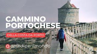 Cammino PORTOGHESE DELLA COSTA da Porto -  Cammino di Santiago