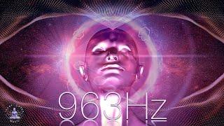 963Hz Pineal Gland Activation  Crown Chakra Awakening  Open Third Eye  Frequency of Gods