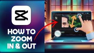  How To Zoom In And Out In Capcut Pc 2024 Tutorial