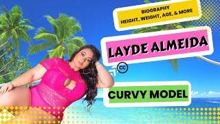 Layde Almeida curvy model biography  age weight height profession and more