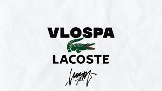 Vlospa - Lacoste Audio Prod. by Solid & Oge