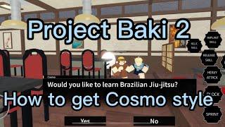 Project Baki 2 How to get new Cosmo Style Brazilian JiuJitsu