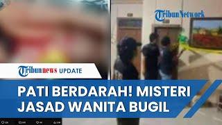 Pati Geger Lagi Mayat Perempuan Tanpa Busana di Kamar Indekos Diduga Korban Pembunuhan