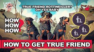 Last Day On Earth - How To Get True Friend dog?