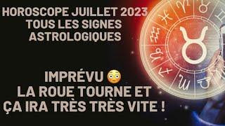 HOROSCOPE JUILLET 2023 TOUS LES SIGNES ASTROLOGIQUES