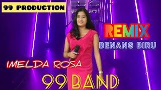 BENANG BIRU - IMELDA ROSA 99 BAND 99 PRODUCTION