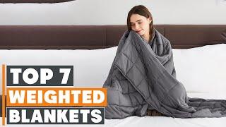 Top 7 Best Weighted Blankets for Anxiety and Insomnia
