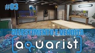 03 - AQUARIST - FINALMENTE SI GUADAGNA - PC - GAMEPLAY ITA