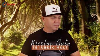 Nicolae Guta - Te iubesc mult Video Oficial