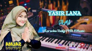 YASIR LANA - SALMA KARAOKE RELIGI GASENTRA PSR SMusic