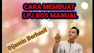 CARA MEMBUAT LPJ BOS MANUAL  BAGI MADRASAH NON ERKAM ONLINE