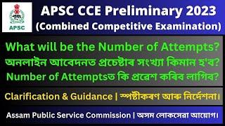 APSC CCE Preliminary 2023 What will be the Number of Attempts?