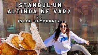 İstanbul’un Altında Ne Var?  Yerebatan Sarnıcı  Bilet Fiyatları Ulaşım  Islak Hamburger 