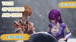 ENG SUB  Tales of Demons and Gods EP352 english