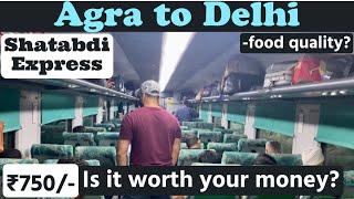agra to delhi train  ndls shatabdi 12001  bhopal shatabdi express  Indian railways 