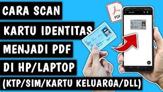 Cara Scan Kartu Identitas ke PDF di HPLaptop KTPSIMKartu KeluargaKartu Pelajardll