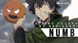 Tate No Yuusha No Nariagari「AMV」- Numb