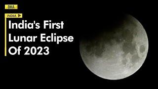 Lunar Eclipse 2023 Get ready to watch Indias first Chandra Grahan of the year -Check time