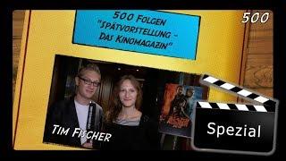 Die 500. Folge Spätvorstellung - Das Kinomagazin