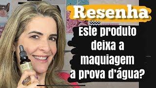 Este produto deixa a maquiagem a prova d’água?. Resenha