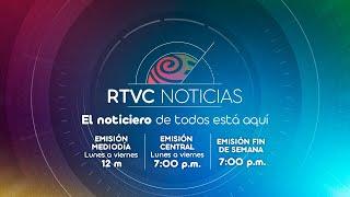 Emisión noche - 11 de Junio de 2024 - RTVC Noticias.