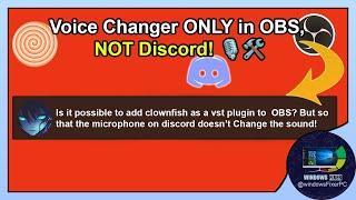 How to Use Clownfish Voice Changer in OBS Without Affecting Discord  2024