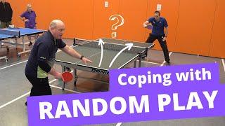 Coping with random play in table tennis