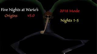 Five Nights at Warios Origins v5.0  2018 Mode Nights 1-5 Complete