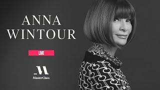 MasterClass Live with Anna Wintour  MasterClass