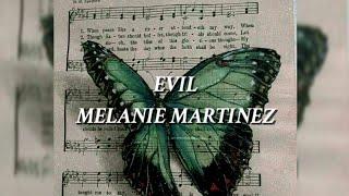 Evil - Melanie Martinez  speed up + lyrics