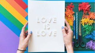 Love is Love  Pride Month Paper Art