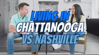 Nashville or Chattanooga Why We Chose Chattanooga