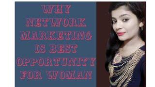 Why woman should do network marketing  Woman empowerment