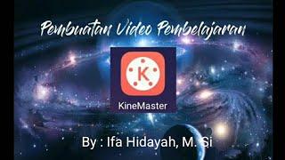 Tutorial membuat video pembelajaran dengan Kinemaster